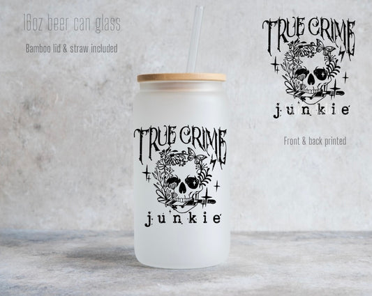 16oz True crime junkie glass can - Frosted