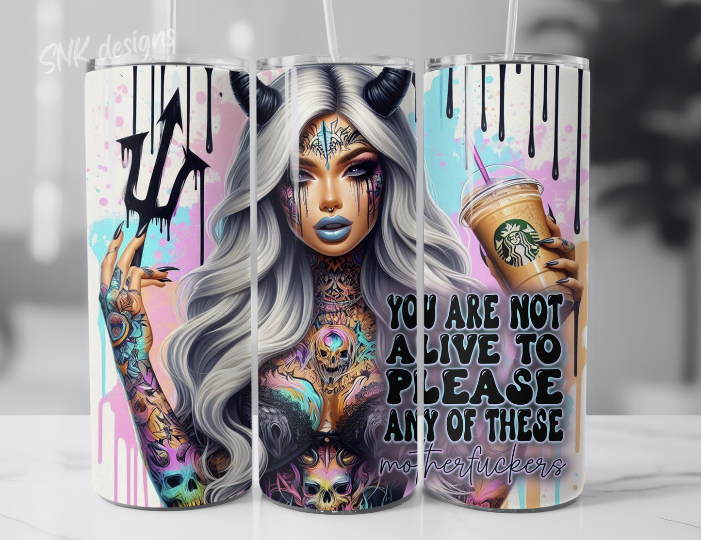 Tumbler only! - You are not alive to please