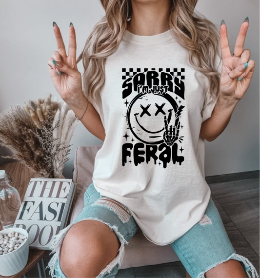 $16 Sorry I’m just feral on ivory T-shirt