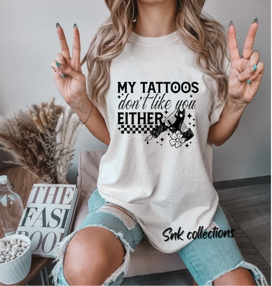 $16 My tattoos - T-shirt