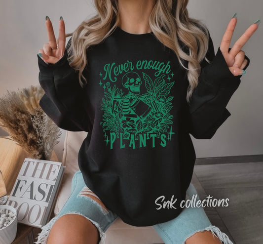 Never enough plants - Crewneck