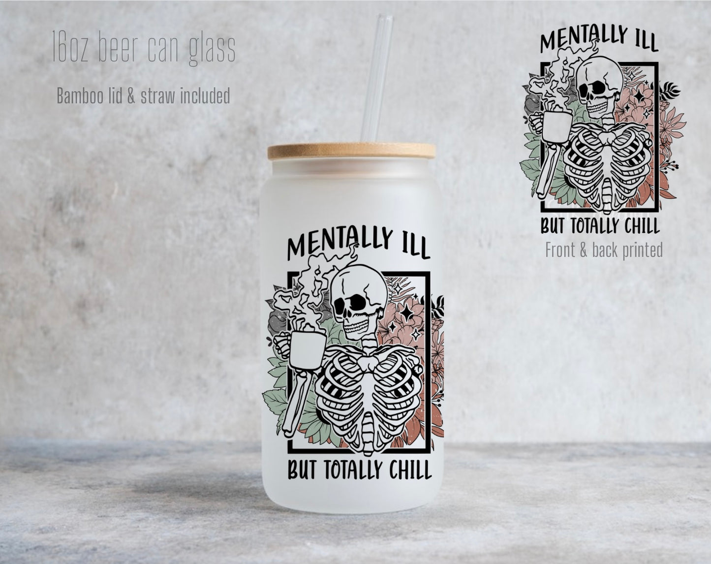 16oz mentally ill totally chill - Frosted