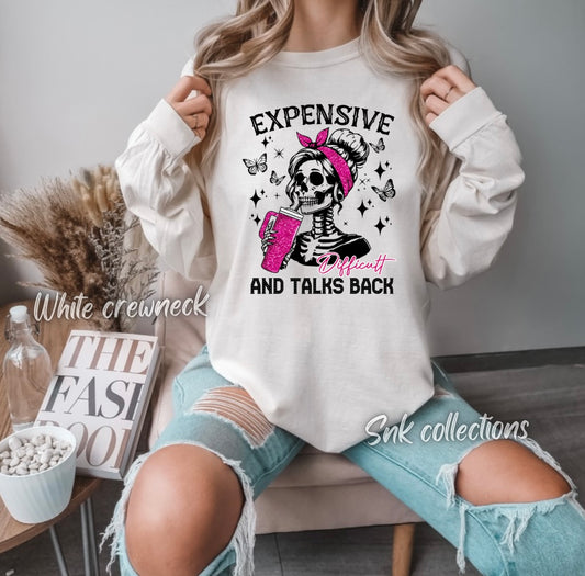 Expensive and talks back - Crewneck