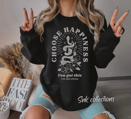 Choose happiness on front on BLACK - Crewneck