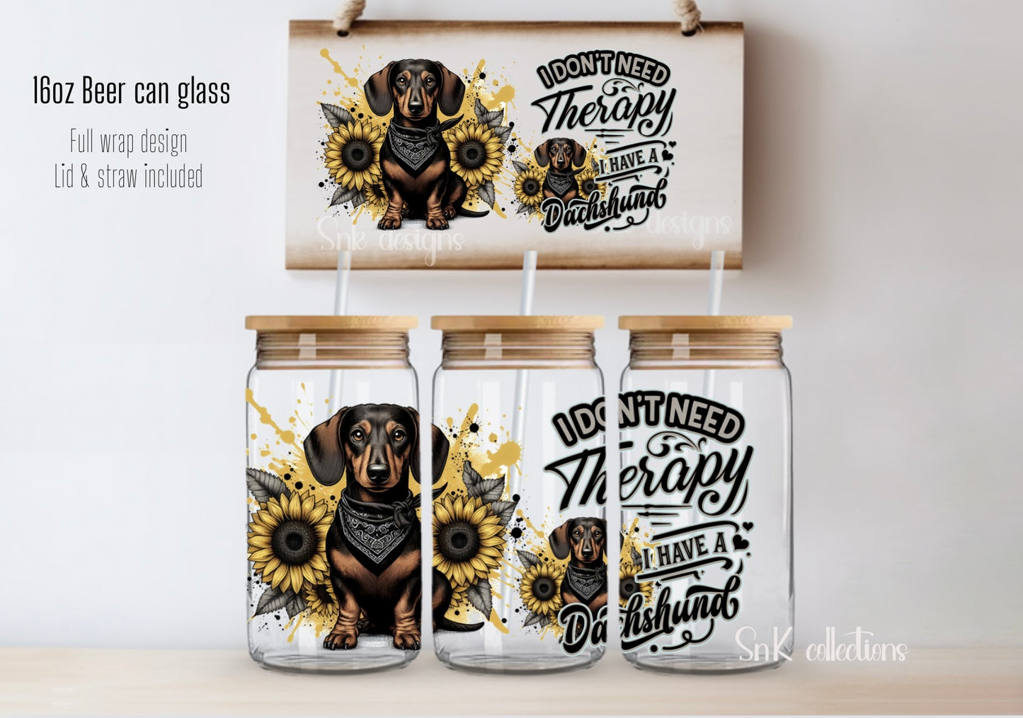 16oz I don't need therapy i need a dachshund  glass can - FROSTED