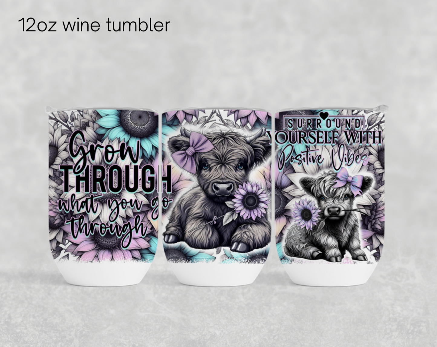 12oz wine tumbler - Grow through what you go through