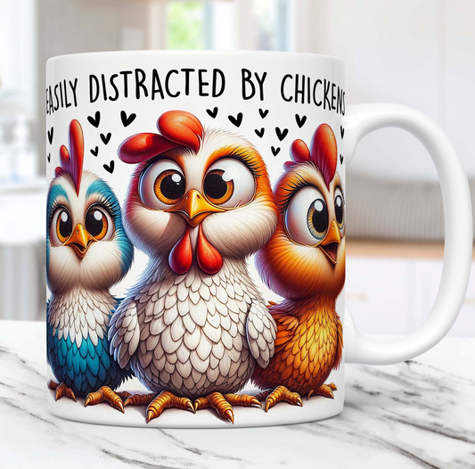 15oz mug -Easily distracted by chickens