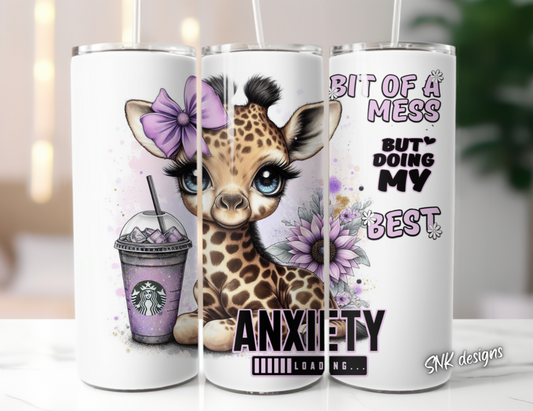 Tumbler only!! Anxiety - Cute giraffe
