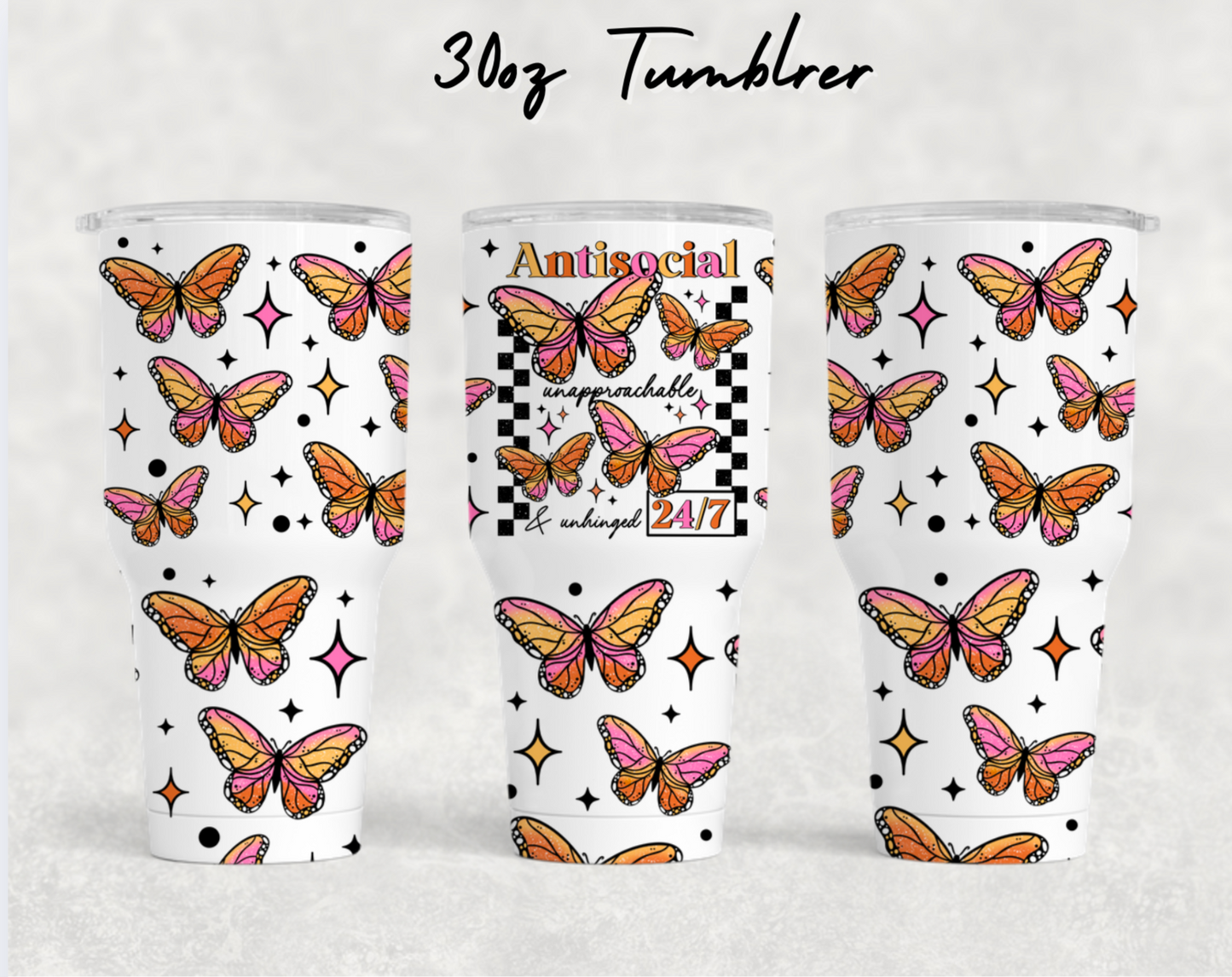 30oz NEW Tumblers- Antisocial 24/7