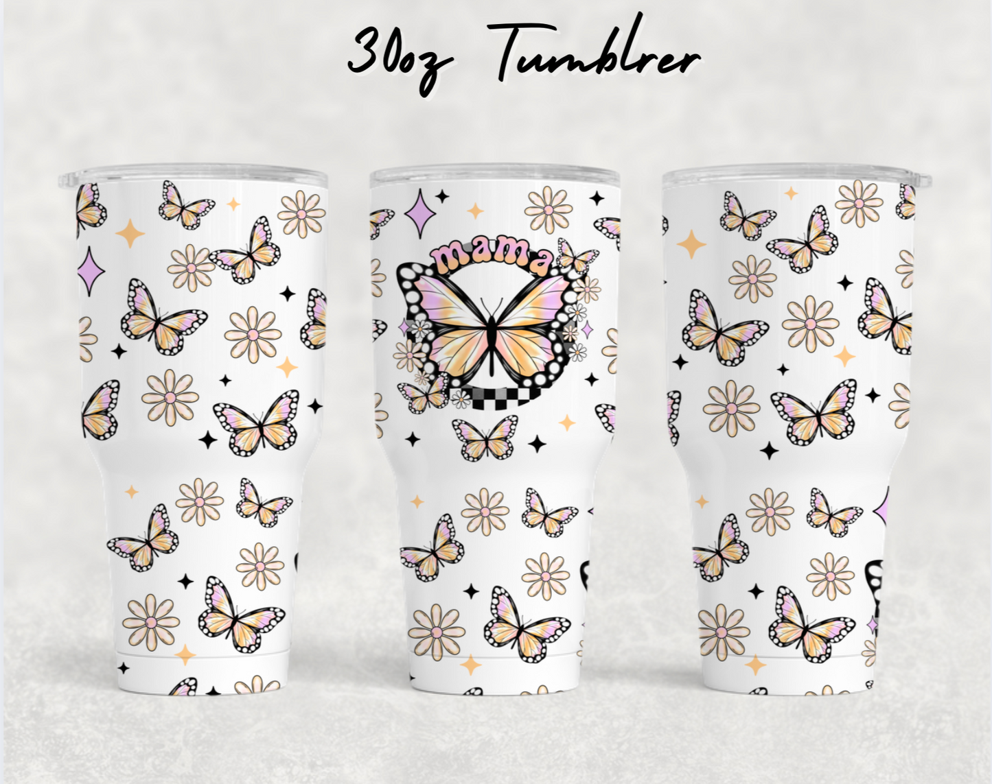 30oz NEW Tumblers - MAMA Butterflies