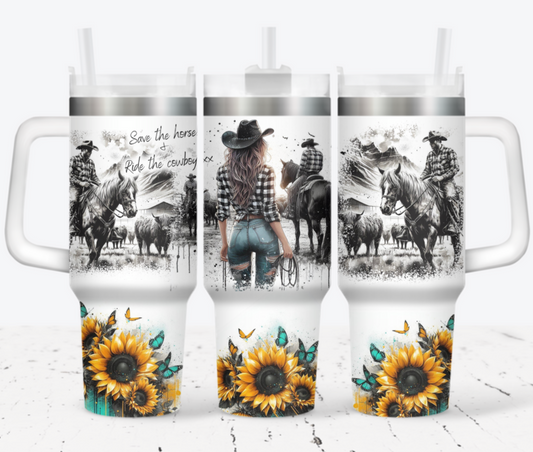 40oz Tumbler  - Save the horse & ride the cowboy