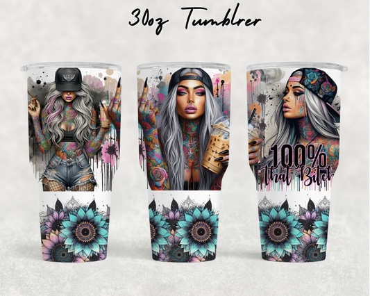 30oz NEW Tumblers - 100% that B