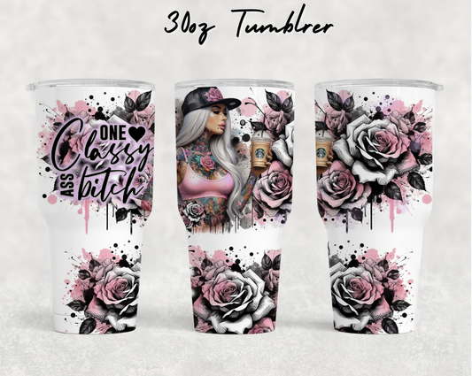 30oz NEW Tumblers - One classy B